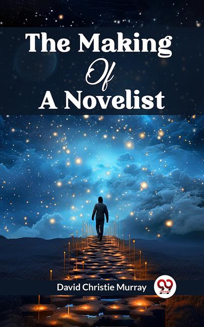 The Making Of A Novelist