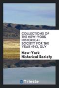 Collections of the New-York Historical Society for the Year 1912, XLV