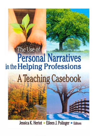 The Use of Personal Narratives in the Helping Professions