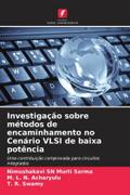 Investigação sobre métodos de encaminhamento no Cenário VLSI de baixa potência