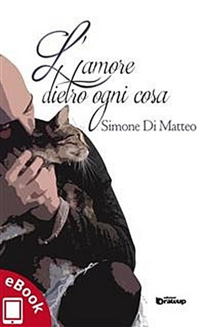 L’amore dietro ogni cosa