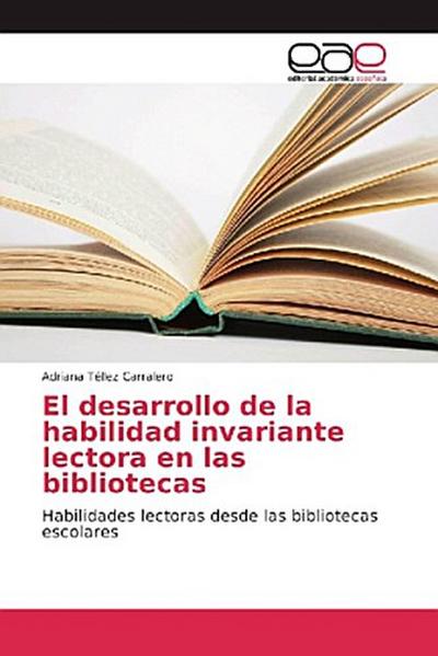 El desarrollo de la habilidad invariante lectora en las bibliotecas