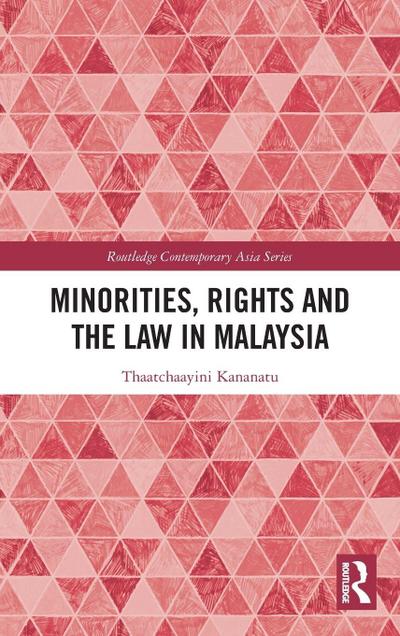 Minorities, Rights and the Law in Malaysia