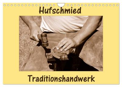 Hufschmied Traditionshandwerk (Wandkalender 2024 DIN A4 quer), CALVENDO Monatskalender
