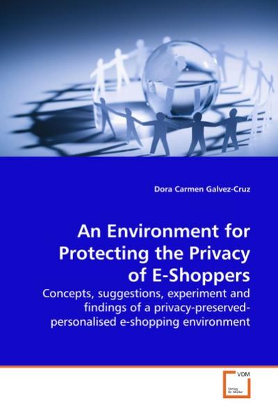 An Environment for Protecting the Privacy of E-Shoppers