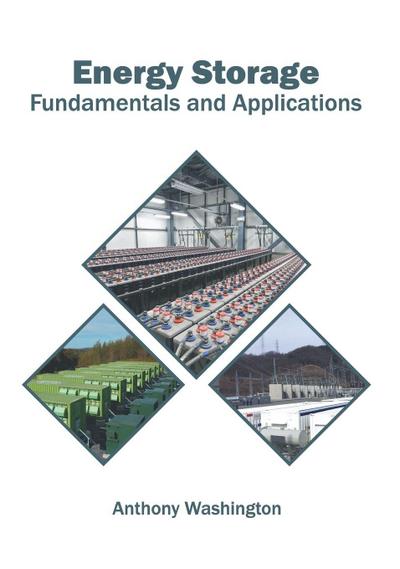 Energy Storage: Fundamentals and Applications
