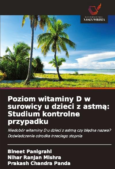 Poziom witaminy D w surowicy u dzieci z astm¿: Studium kontrolne przypadku