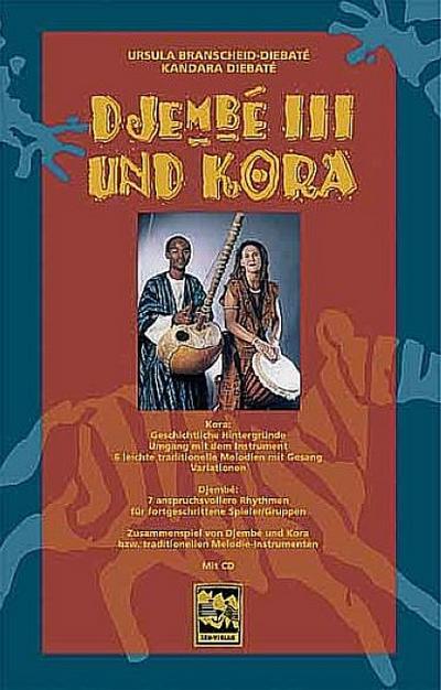 Djembé III und Kora, m. 1 Audio-CD. Bd.3