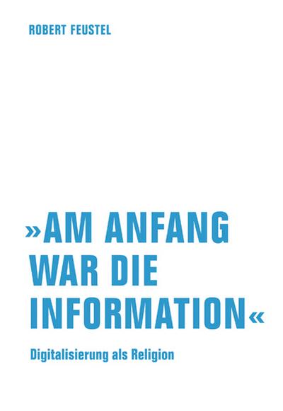 ’Am Anfang war die Information’