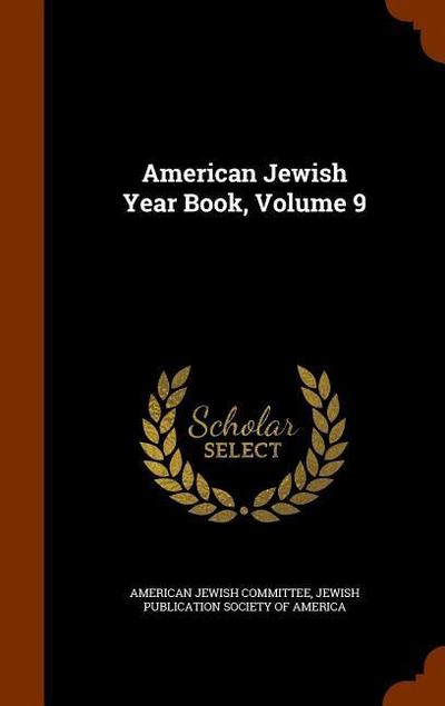 American Jewish Year Book, Volume 9