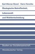 Ökologische Betroffenheit, Lebenswelt und Wahlentscheidung