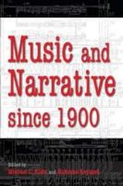 Music and Narrative Since 1900
