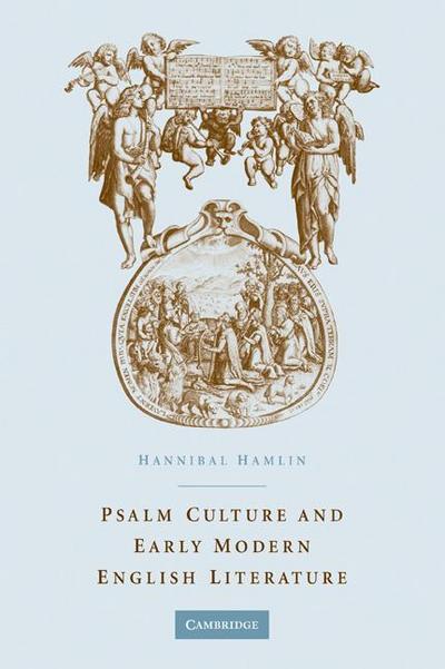 Psalm Culture and Early Modern English Literature