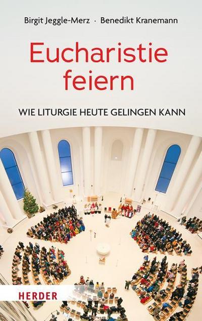Eucharistie feiern