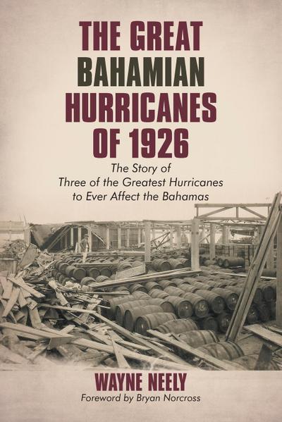 The Great Bahamian Hurricanes of 1926