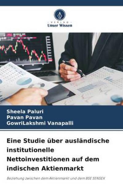Eine Studie über ausländische institutionelle Nettoinvestitionen auf dem indischen Aktienmarkt