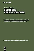 Einführendes: Grundbegriffe der Verslehre. Der altgermanische Vers