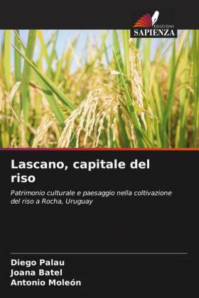 Lascano, capitale del riso