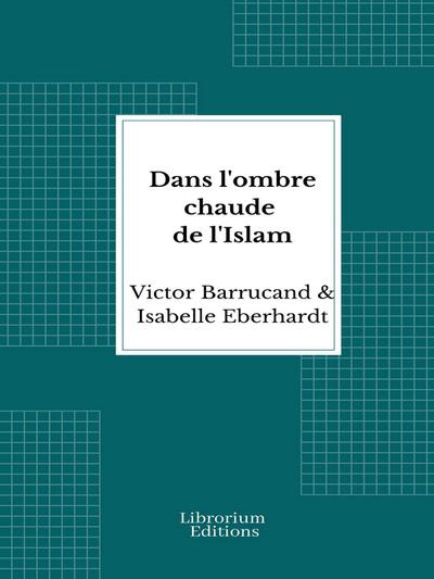 Dans l’ombre chaude de l’Islam