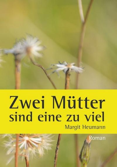 Zwei Mütter sind eine zu viel