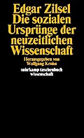 Die sozialen Ursprünge der neuzeitlichen Wissenschaft