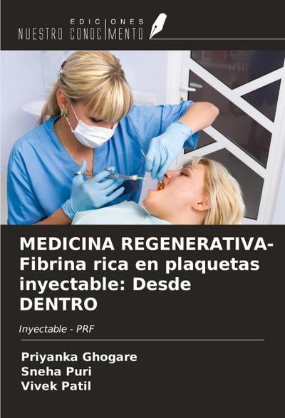 MEDICINA REGENERATIVA-Fibrina rica en plaquetas inyectable: Desde DENTRO