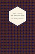 After London - Or, Wild England