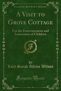A Visit to Grove Cottage