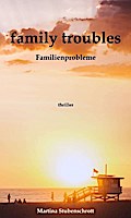 family troubles: Familienprobleme