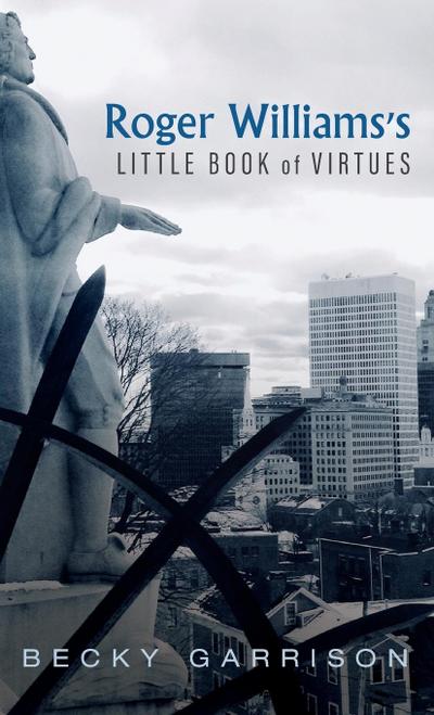 Roger Williams’s Little Book Of Virtues