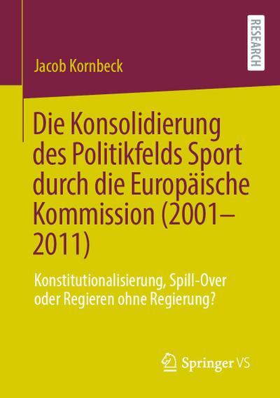 Die Konsolidierung des Politikfelds Sport durch die Europäische Kommission (2001-2011)