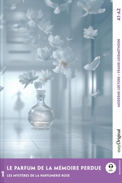 Le parfum de la mémoire perdue - Französische Krimi-Lektüre A1-A2 (+ Audio-Online)