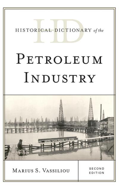 Historical Dictionary of the Petroleum Industry
