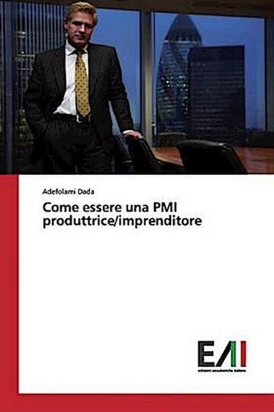 Come essere una PMI produttrice/imprenditore