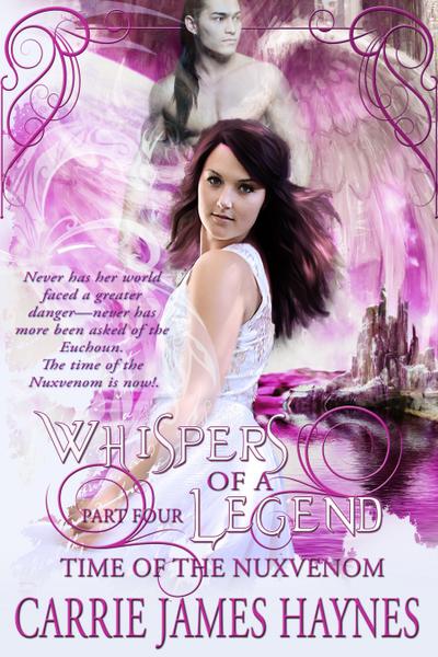 Whispers of a Legend, Part Four- Time of the Nuxvenom