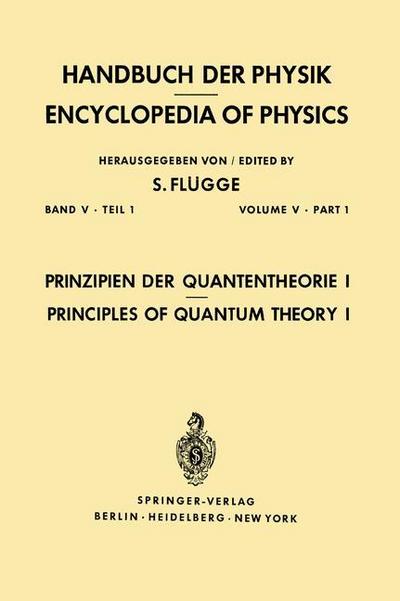 Prinzipien der Quantentheorie I / Principles of Quantum Theory I
