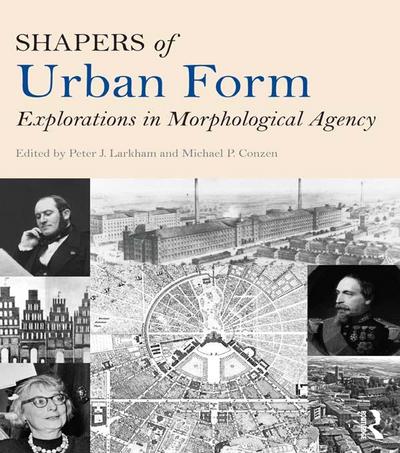 Shapers of Urban Form