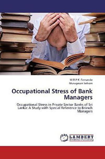 Occupational Stress of Bank Managers
