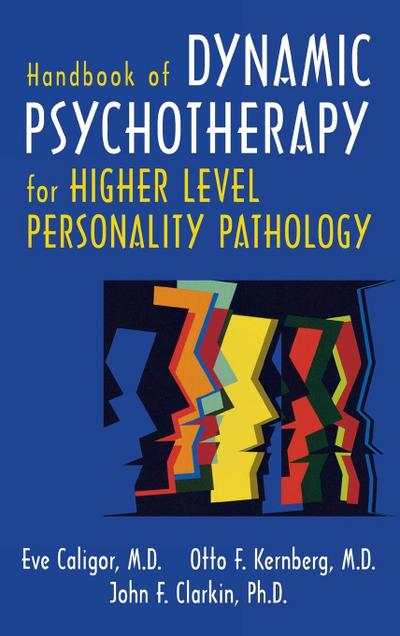 Handbook of Dynamic Psychotherapy for Higher Level Personality Pathology