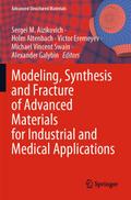 Modeling, Synthesis and Fracture of Advanced Materials for Industrial and Medical Applications
