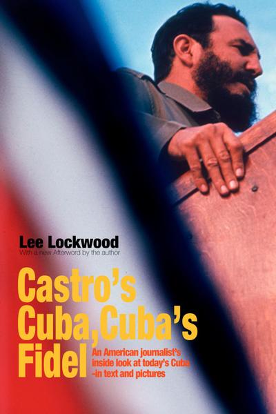 Castro’s Cuba, Cuba’s Fidel