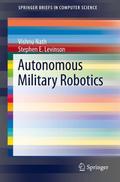 Autonomous Military Robotics