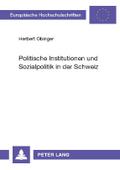 Politische Institutionen und Sozialpolitik in der Schweiz