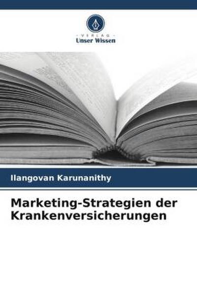 Marketing-Strategien der Krankenversicherungen