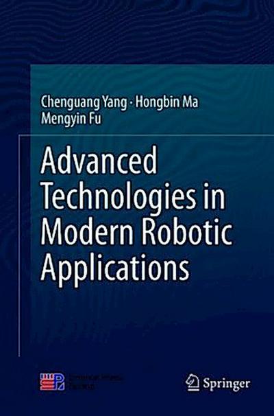 Advanced Technologies in Modern Robotic Applications