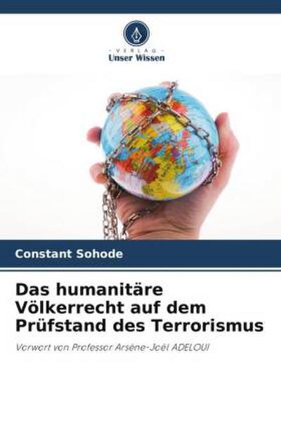 Das humanitäre Völkerrecht auf dem Prüfstand des Terrorismus