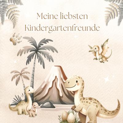 Meine liebsten  Kindergartenfreunde - Dinosaurier
