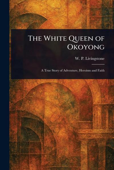 The White Queen of Okoyong