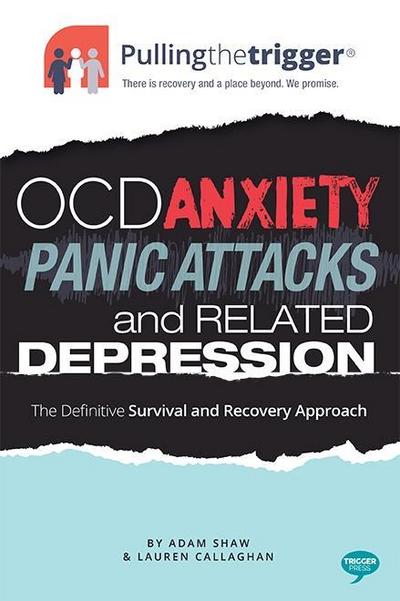 Pullingthetrigger(R) OCD, Anxiety, Panic Attacks and Related Depression