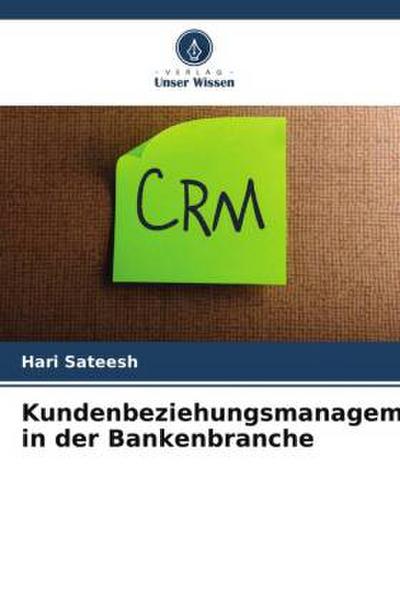 Kundenbeziehungsmanagement in der Bankenbranche